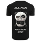 JA MAAAAAN...- T-ShirtUnisex-Lustiger Spruch
