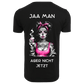 JA MAAAAAN...- T-ShirtUnisex-Lustiger Spruch