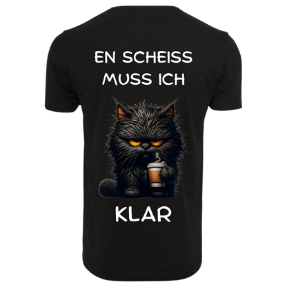 EN SCHEISS MUSS ICH...- T-ShirtUnisex-Lustiger Spruch