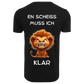 EN SCHEISS MUSS ICH...- T-ShirtUnisex-Lustiger Spruch