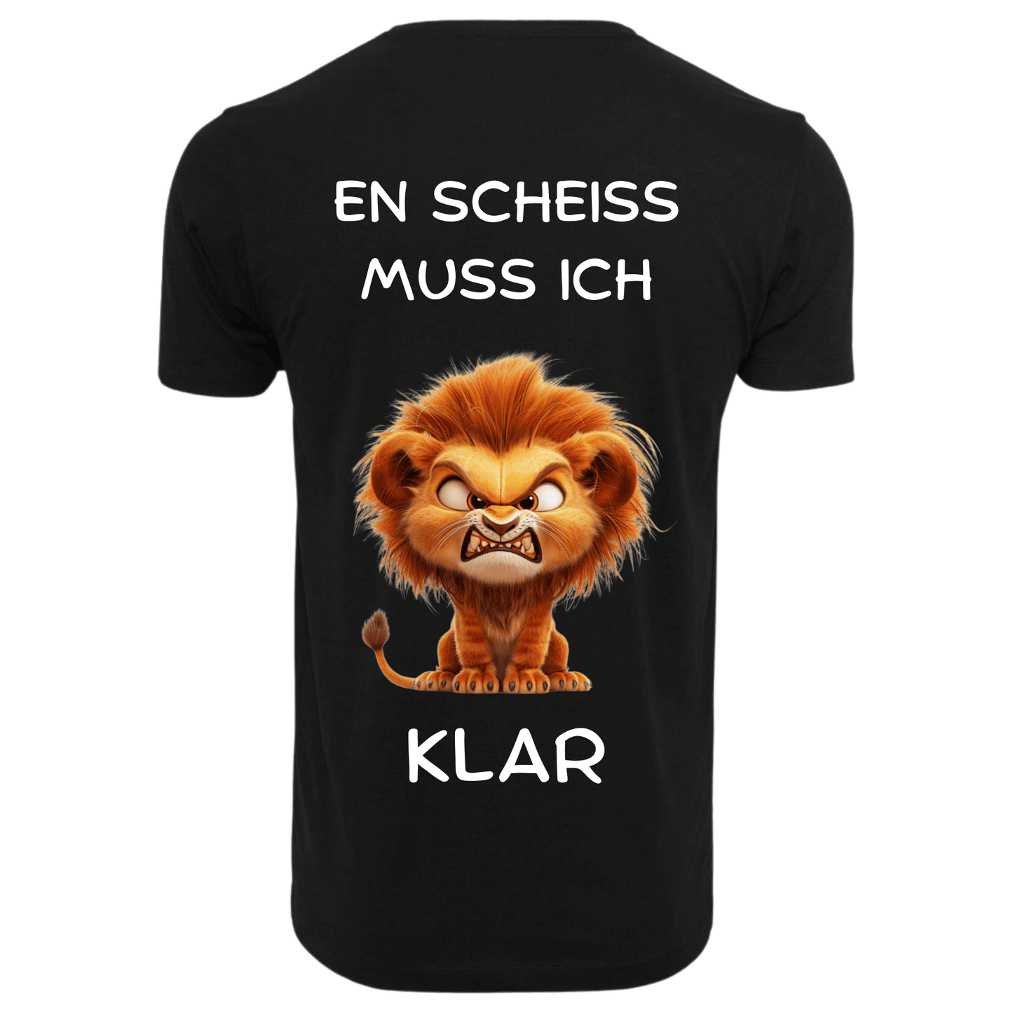 EN SCHEISS MUSS ICH...- T-ShirtUnisex-Lustiger Spruch