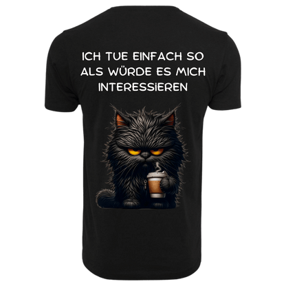ICH TUE EINFACH SO...- T-ShirtUnisex-Lustiger Spruch