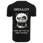 GEDULD?...- T-ShirtUnisex-Lustiger Spruch