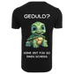 GEDULD?...- T-ShirtUnisex-Lustiger Spruch