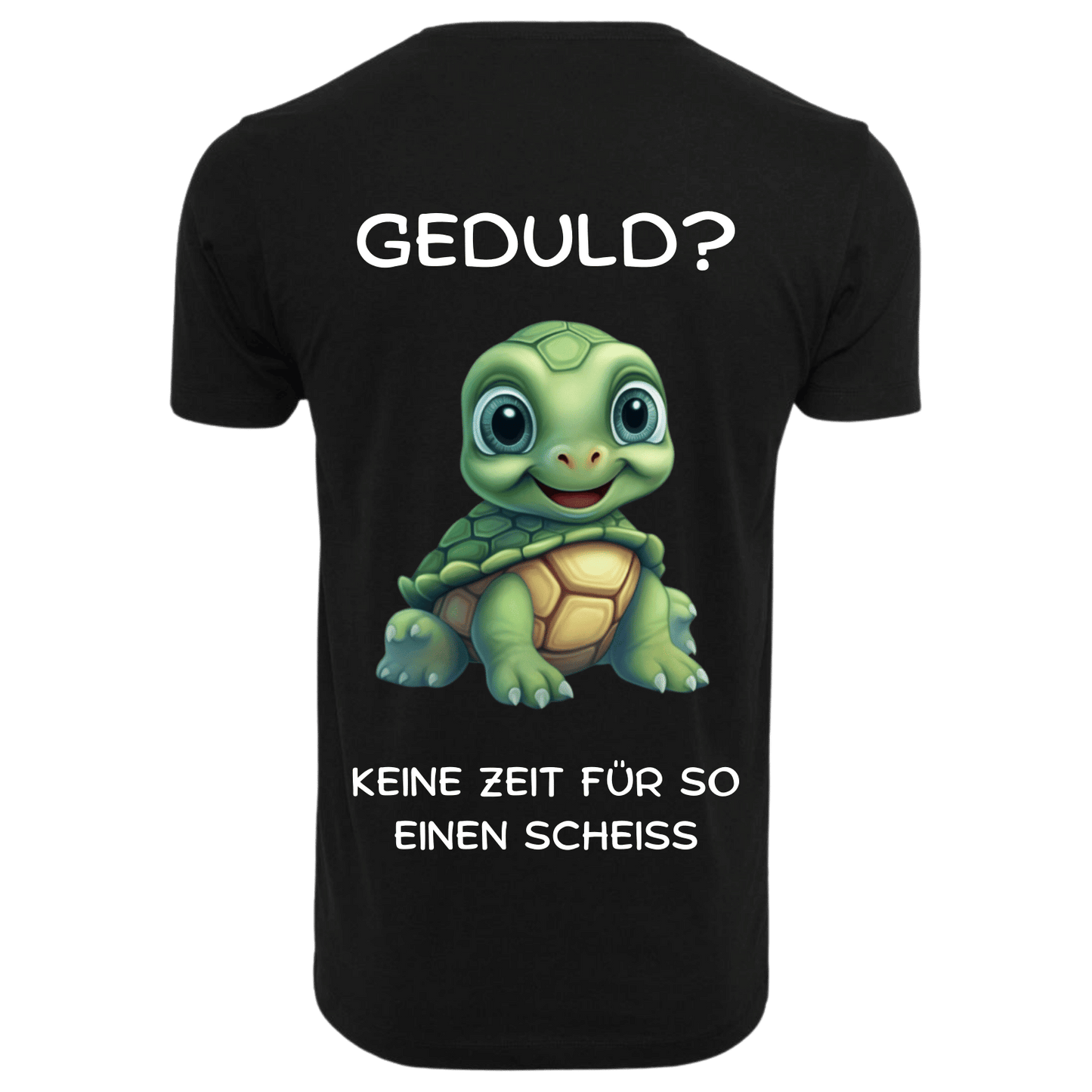 GEDULD?...- T-ShirtUnisex-Lustiger Spruch