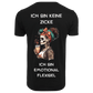 ICH BIN KEINE ZICKE ...- T-ShirtUnisex-Lustiger Spruch