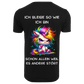 Ich bleibe so wie ich bin...- T-ShirtUnisex-Lustiger Spruch