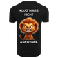 Klug wars nicht aber geil...- T-ShirtUnisex-Lustiger Spruch