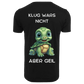 Klug wars nicht aber geil...- T-ShirtUnisex-Lustiger Spruch