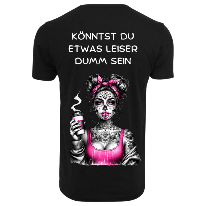 KÖNNTEST DU ETWAS LEISER DUMM SEIN