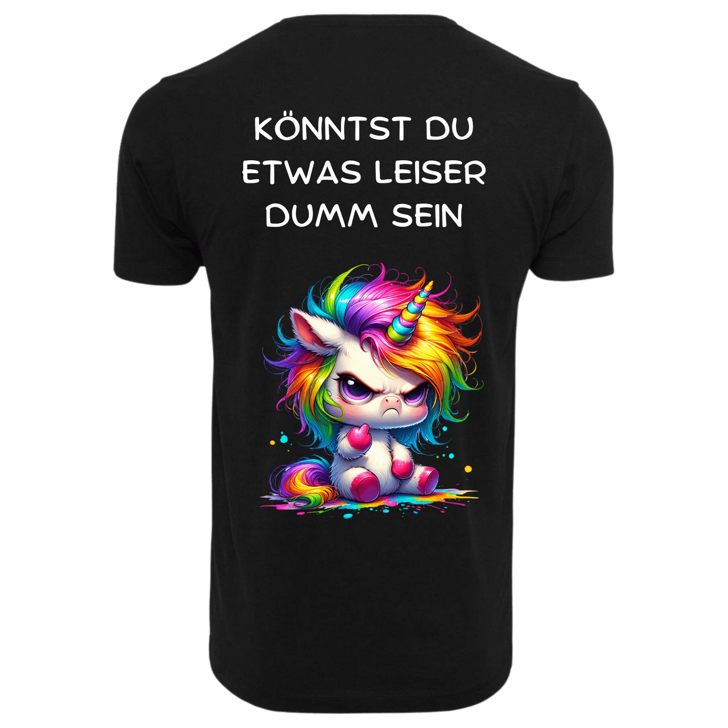 KÖNNTEST DU ETWAS LEISER DUMM SEIN...- T-ShirtUnisex-Lustiger Spruch