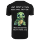 UND JETZT ATMEN ALLE...- T-ShirtUnisex-Lustiger Spruch