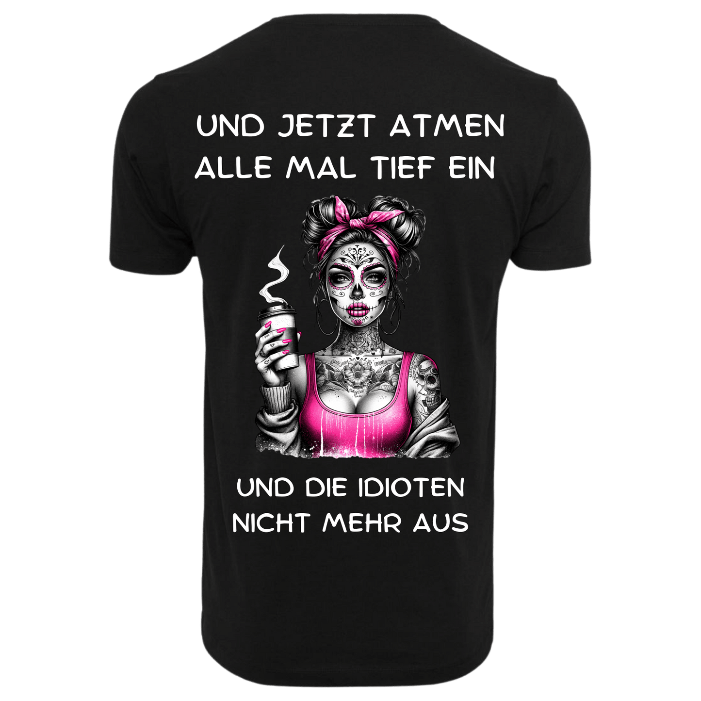 UND JETZT ATMEN ALLE...- T-ShirtUnisex-Lustiger Spruch