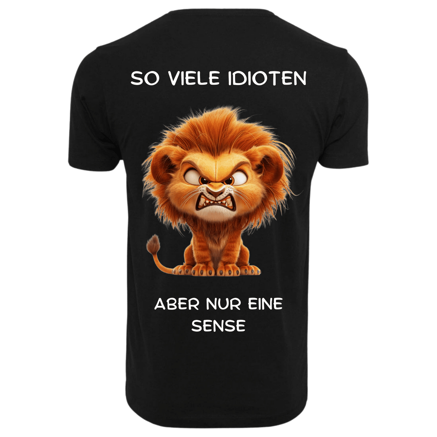 SO VIELE IDIOTEN ABER NUR EINE SENSE...- T-ShirtUnisex-Lustiger Spruch
