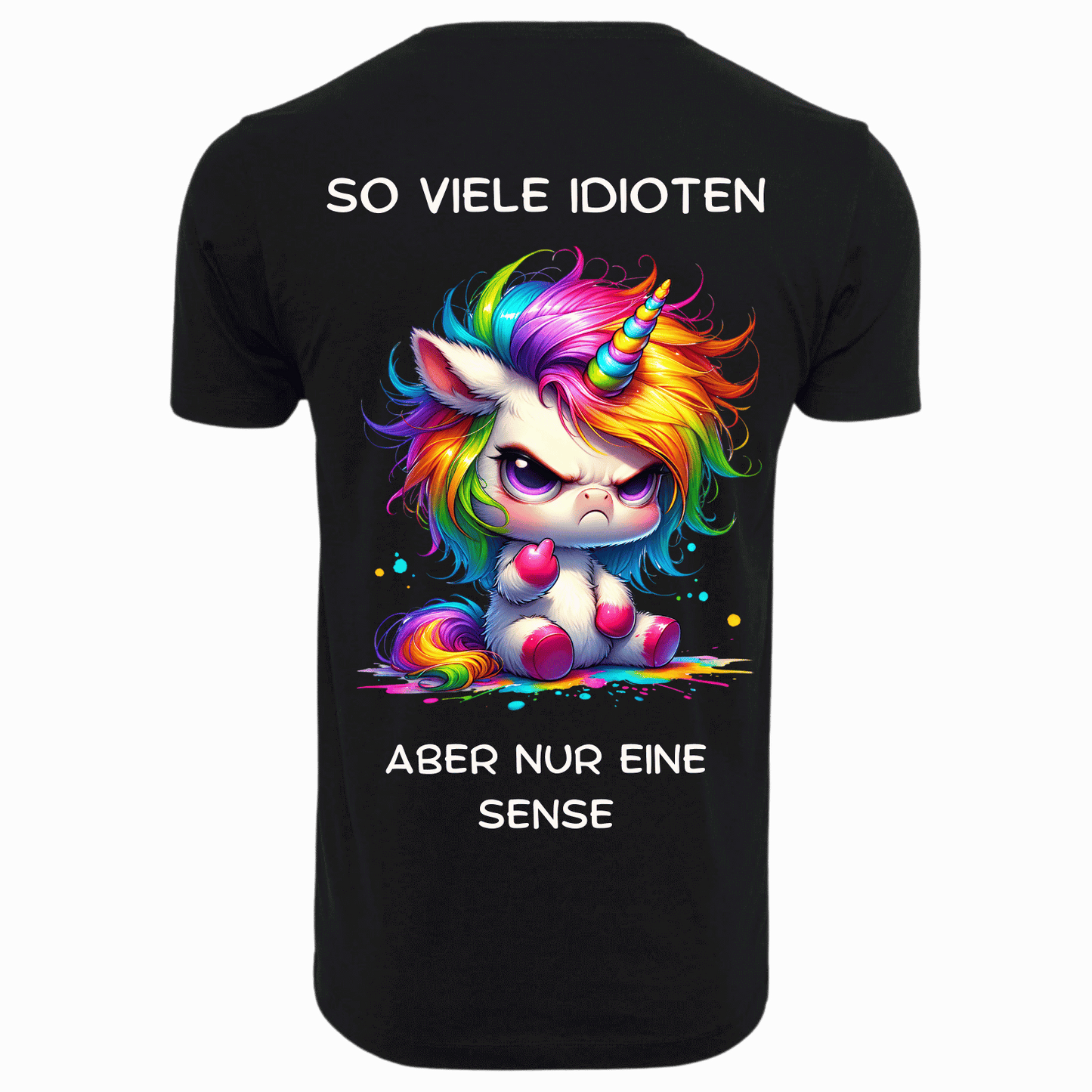 SO VIELE IDIOTEN ABER NUR EINE SENSE...- T-ShirtUnisex-Lustiger Spruch