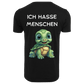 ICH HASSE MENSCHEN...- T-ShirtUnisex-Lustiger Spruch