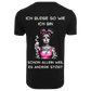 Ich bleibe so wie ich bin...- T-ShirtUnisex-Lustiger Spruch
