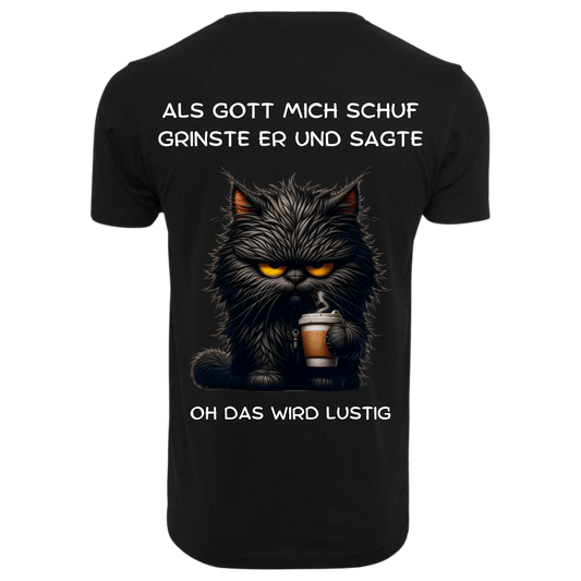 ALS GOTT MICH SCHUF...- T-ShirtUnisex-Lustiger Spruch