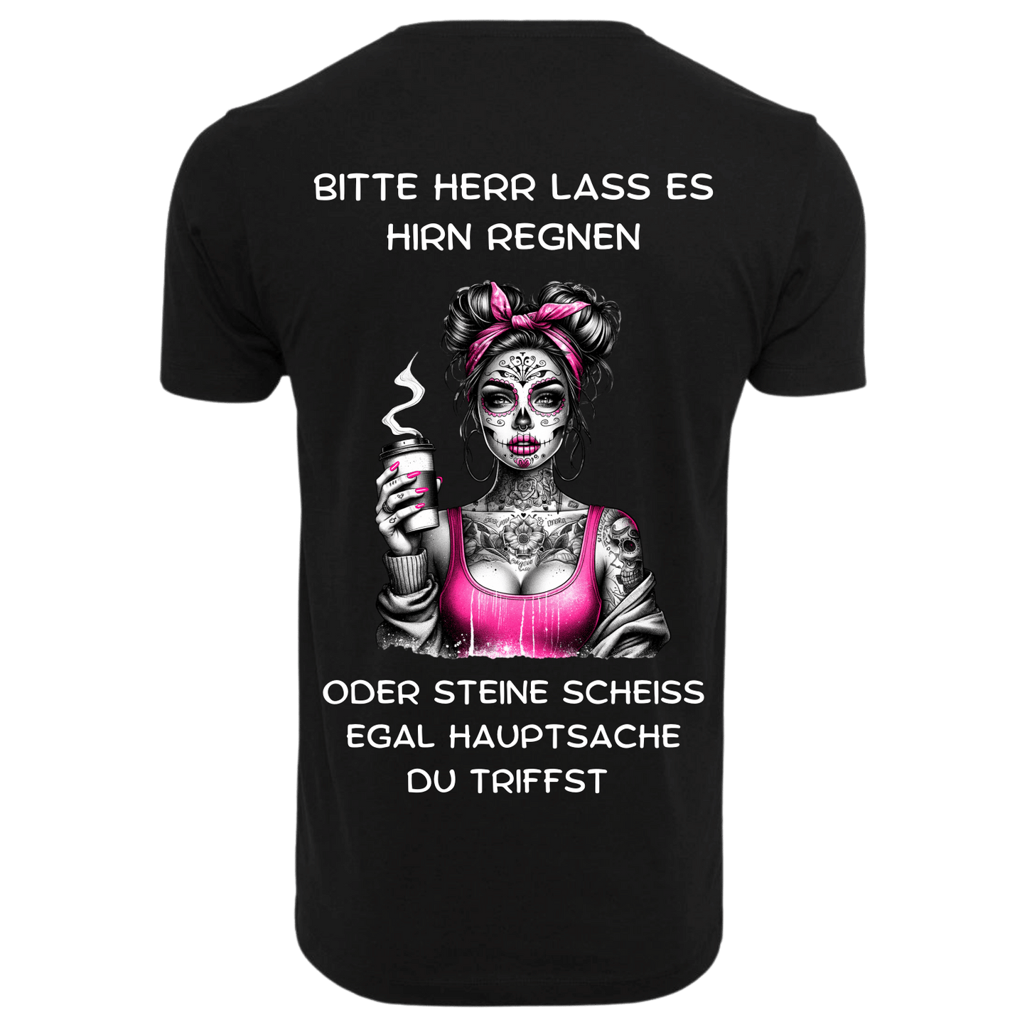 BITTE HERR LASS HIRN REGNEN...- T-ShirtUnisex-Lustiger Spruch