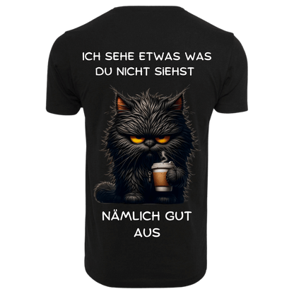 ICH SEHE ETWAS...- T-ShirtUnisex-Lustiger Spruch