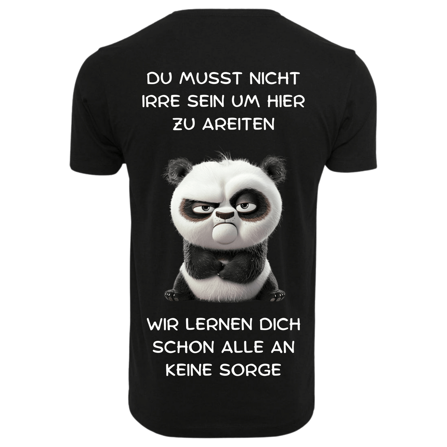 DU MUSST NICHT IRRE SEIN...- T-ShirtUnisex-Lustiger Spruch