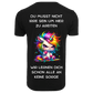 DU MUSST NICHT IRRE SEIN...- T-ShirtUnisex-Lustiger Spruch