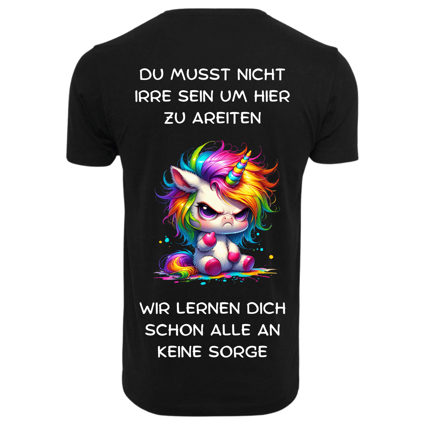 DU MUSST NICHT IRRE SEIN...- T-ShirtUnisex-Lustiger Spruch