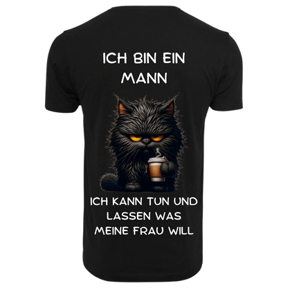 Ich bin ein Mann...- T-ShirtUnisex-Lustiger Spruch