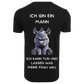 Ich bin ein Mann...- T-ShirtUnisex-Lustiger Spruch