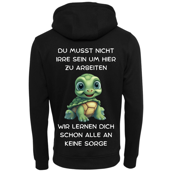 Du musst nicht Irre sein