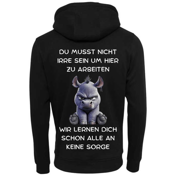 Du musst nicht Irre sein