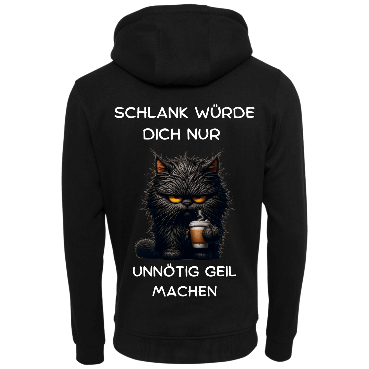 Schlank würde dich nur unnötig geil machen...-Hoodie Unisex-Lustiger Spruch