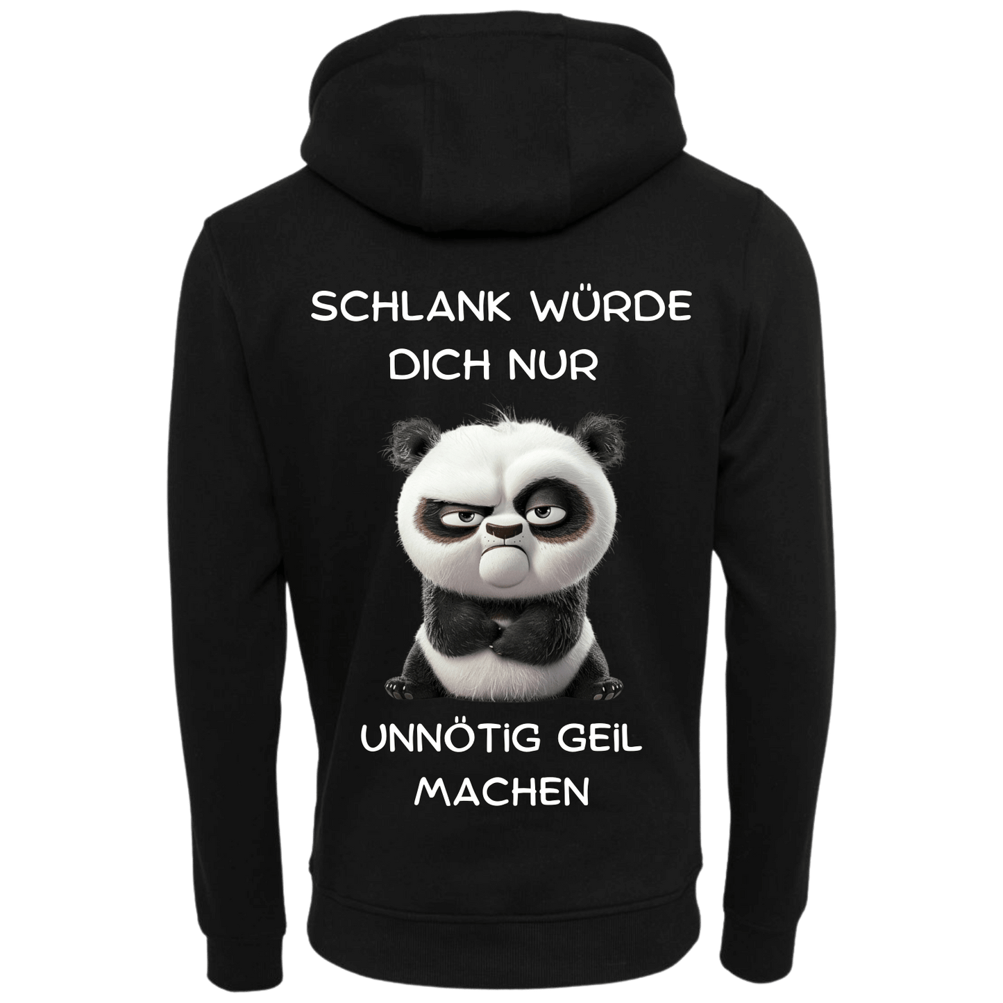 Schlank würde dich nur unnötig geil machen...-Hoodie Unisex-Lustiger Spruch