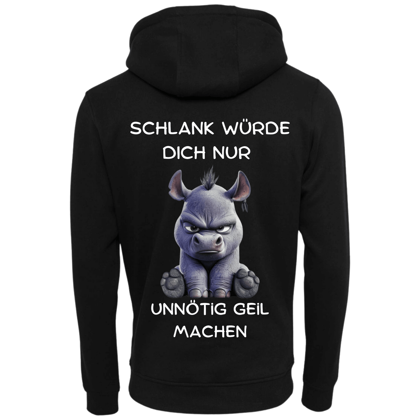 Schlank würde dich nur unnötig geil machen...-Hoodie Unisex-Lustiger Spruch