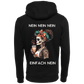NEIN NEIN NEIN Einfach Nein...-Hoodie Unisex-Lustiger Spruch