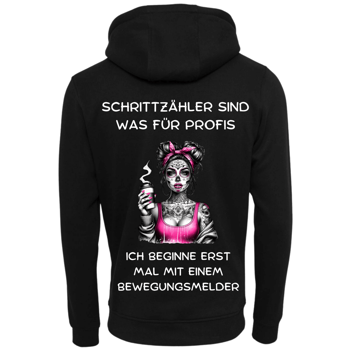 Schrittzähler ist was für Profis...-Hoodie Unisex-Lustiger Spruch