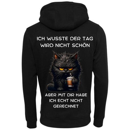 Ich wusste der Tag wird nicht schön aber...-Hoodie Unisex-Lustiger Spruch