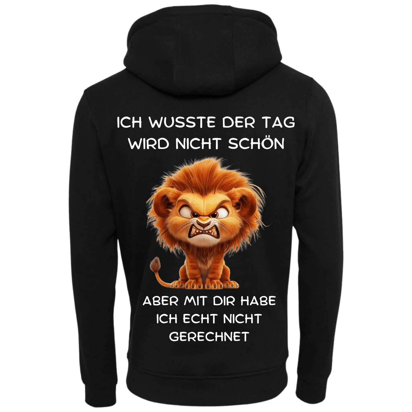 Ich wusste der Tag wird nicht schön aber...-Hoodie Unisex-Lustiger Spruch