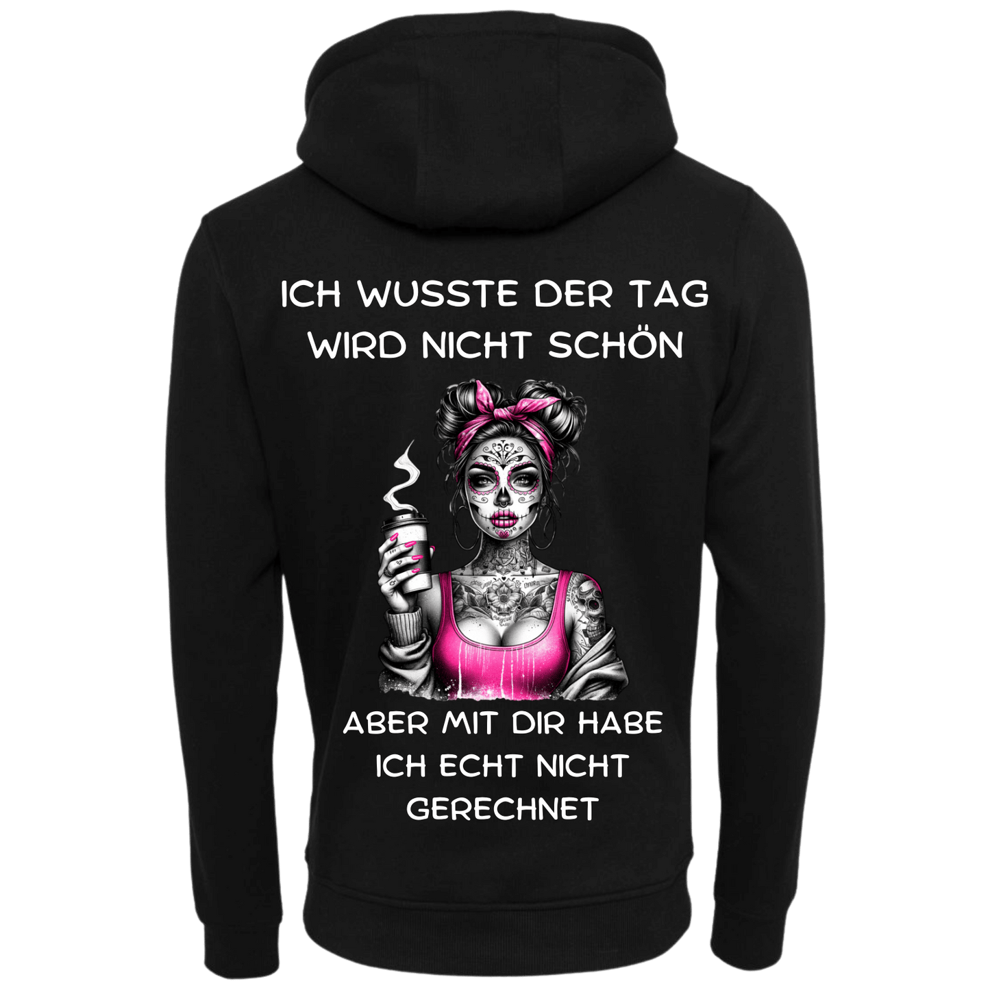 Ich wusste der Tag wird nicht schön aber...-Hoodie Unisex-Lustiger Spruch