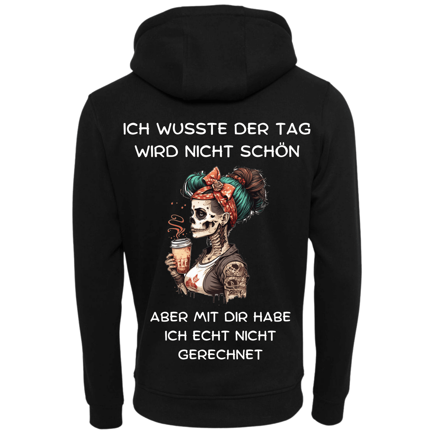 Ich wusste der Tag wird nicht schön aber...-Hoodie Unisex-Lustiger Spruch