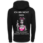 Ich bin nicht Dick...-Hoodie Unisex-Lustiger Spruch