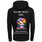 Ich bin nicht Dick...-Hoodie Unisex-Lustiger Spruch