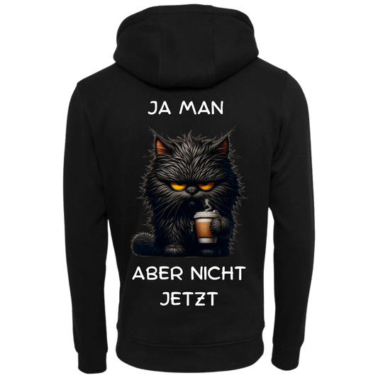 Ja man Aber nicht jetzt...-Hoodie Unisex-Lustiger Spruch