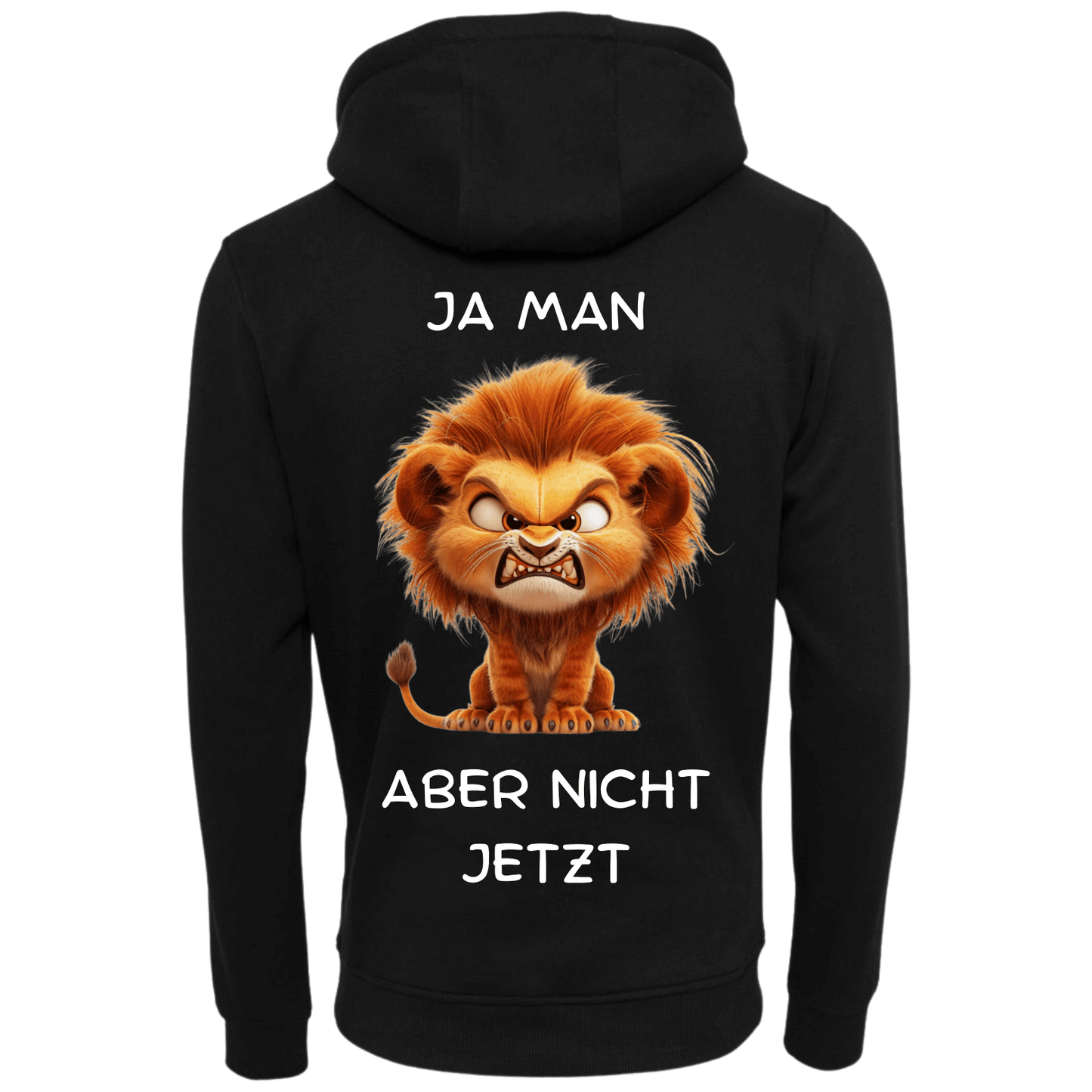 Ja man Aber nicht jetzt...-Hoodie Unisex-Lustiger Spruch