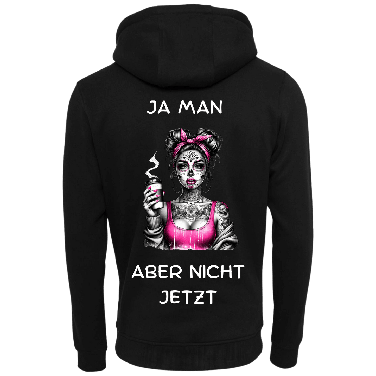 Ja man Aber nicht jetzt...-Hoodie Unisex-Lustiger Spruch