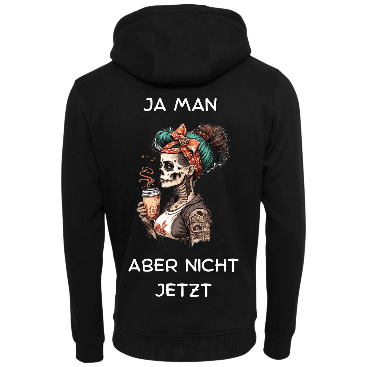 Ja man Aber nicht jetzt...-Hoodie Unisex-Lustiger Spruch