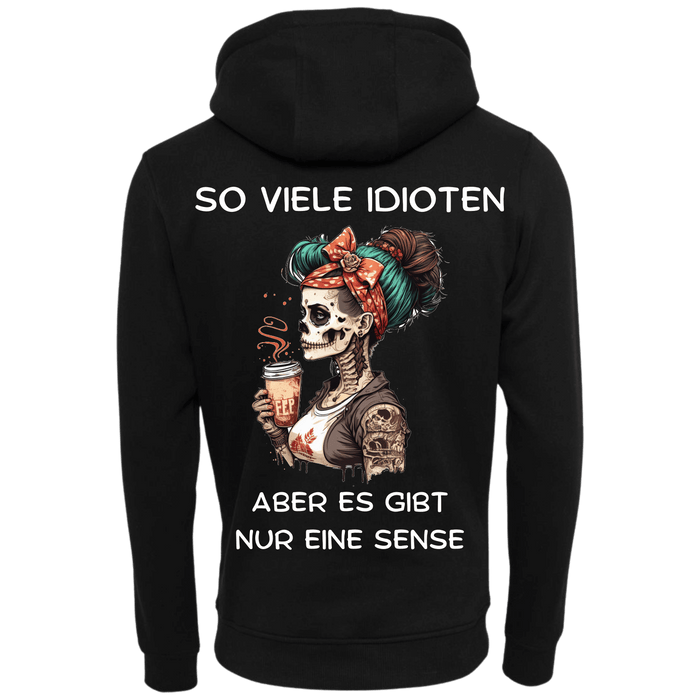 Hoodie So viele Idioten