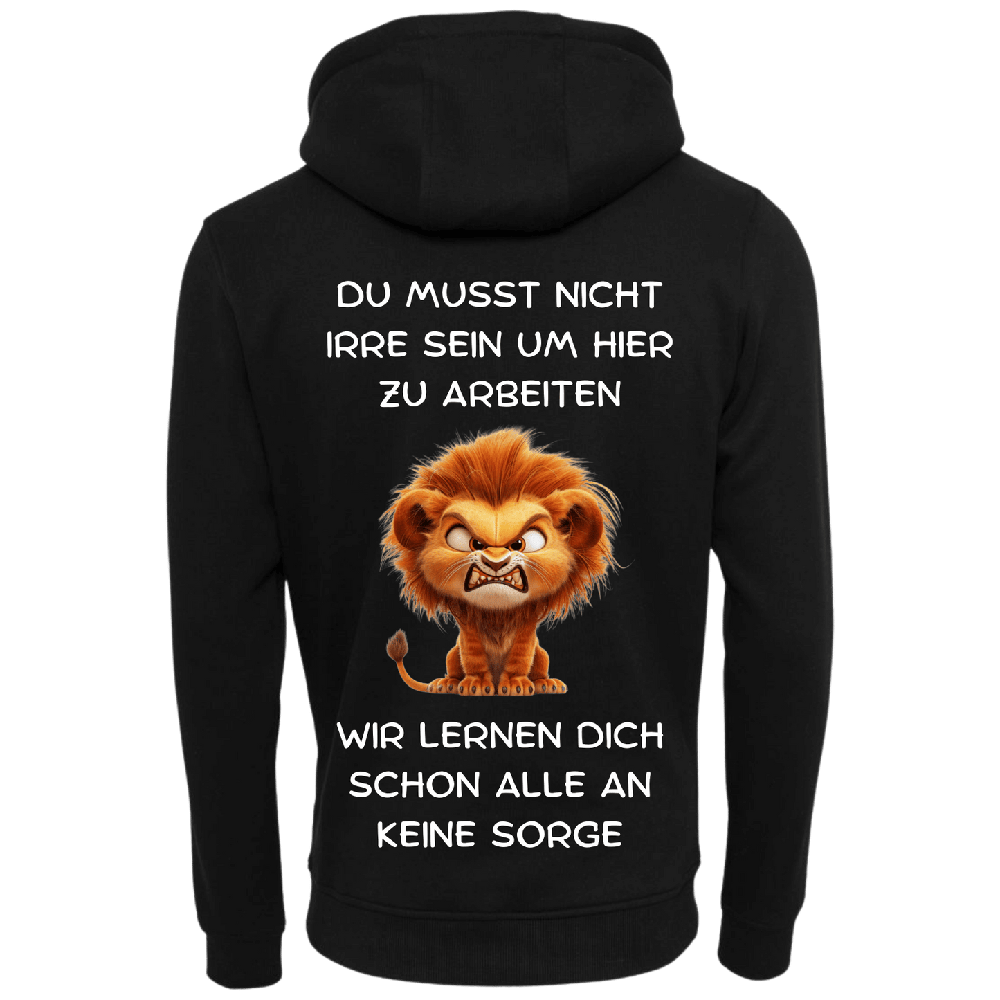 Du musst nicht Irre sein...-Hoodie Unisex-Lustiger Spruch