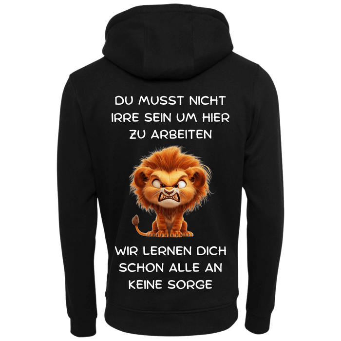 Du musst nicht Irre sein