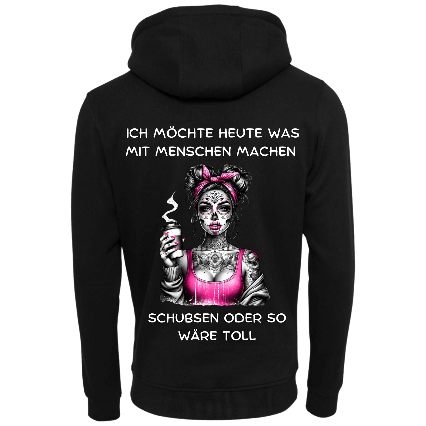 Heute möchte ich was mit Menschen machen...-Hoodie Unisex-Lustiger Spruch